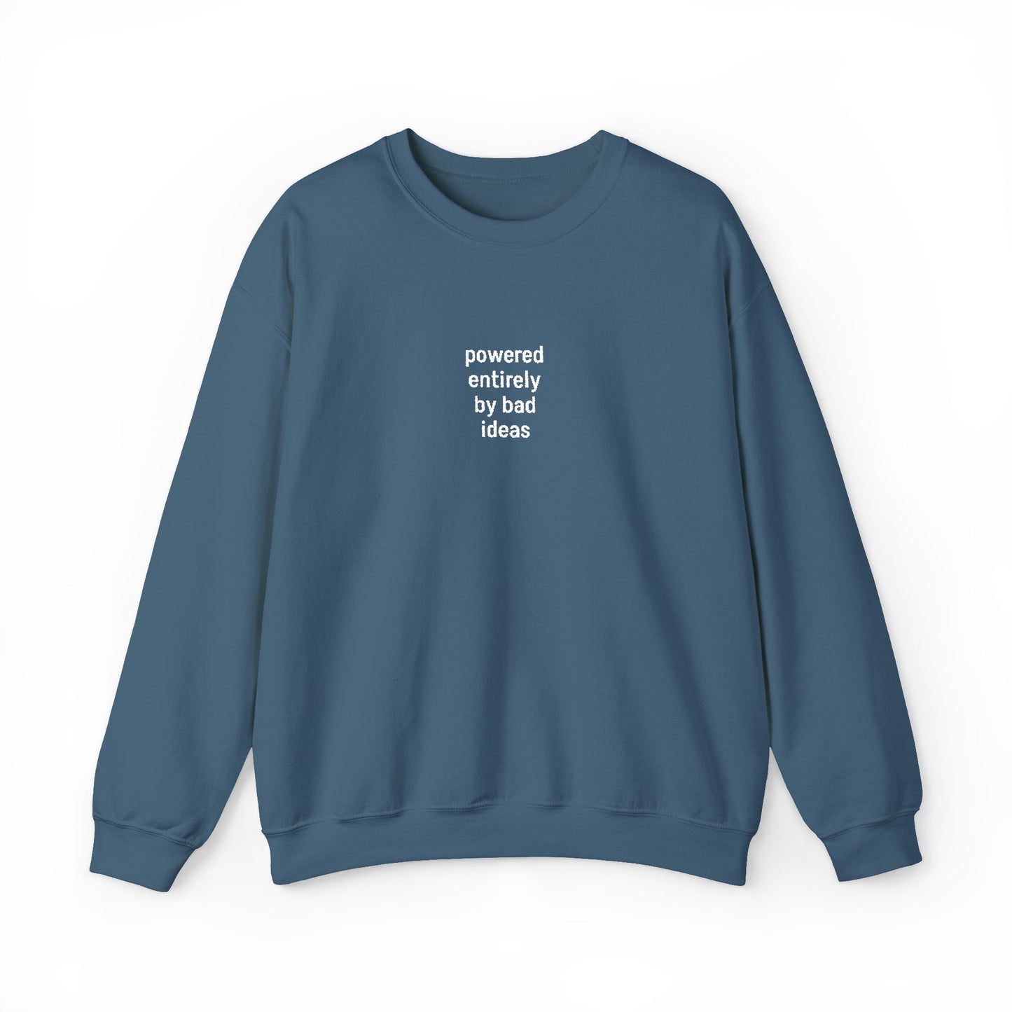 Powered Entirely By Bad Ideas Sweatshirt - Embroidered - Lors Collective