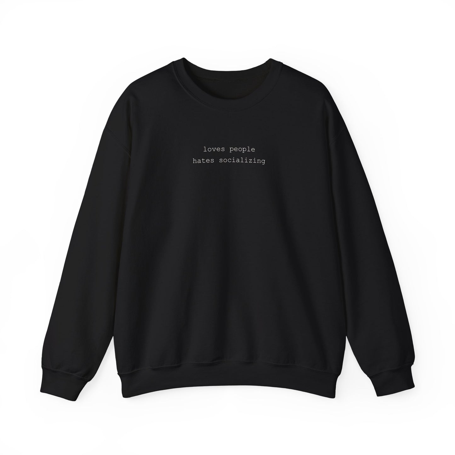Loves People, Hates Socializing Sweatshirt