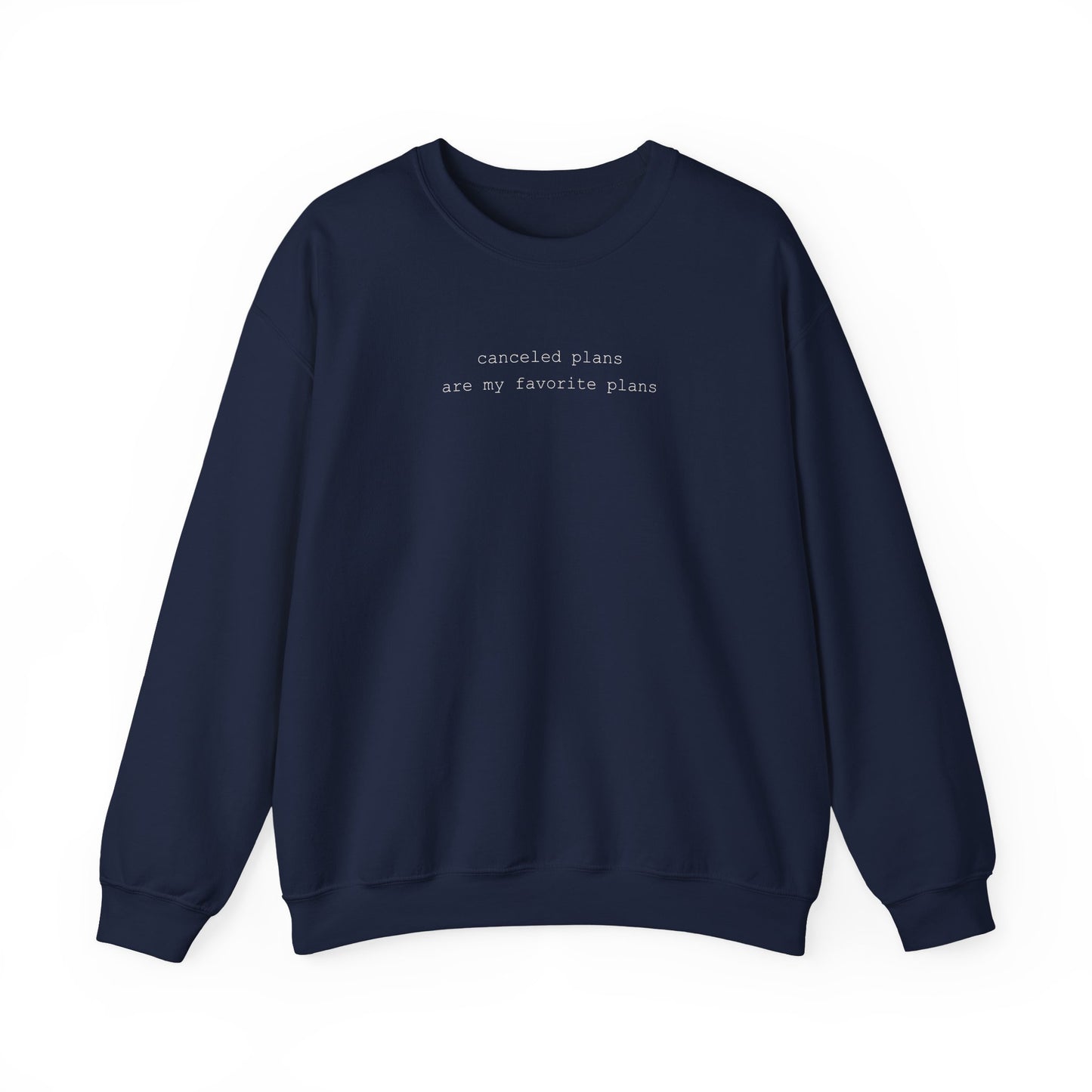 Canceled Plans Are My Favorite Plans Sweatshirt