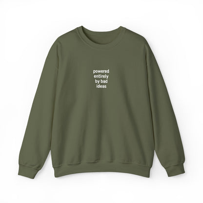 Powered Entirely By Bad Ideas Sweatshirt - Embroidered - Lors Collective