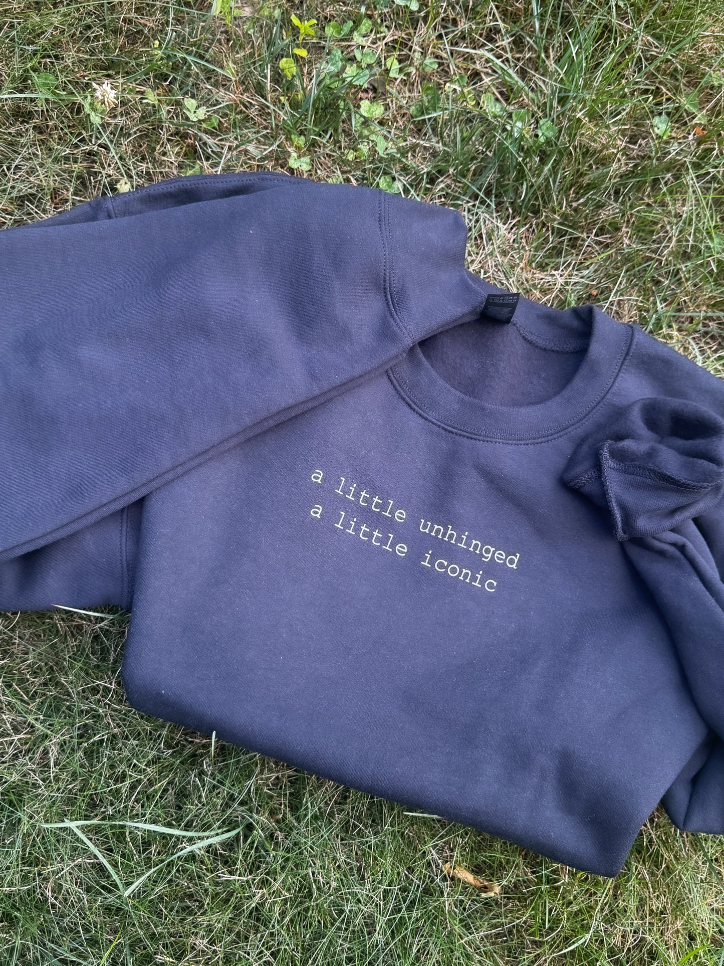 A Little Unhinged, A Little Iconic Sweatshirt
