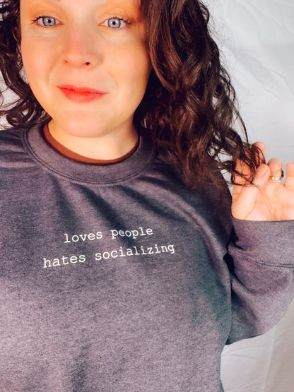 Loves People, Hates Socializing Sweatshirt