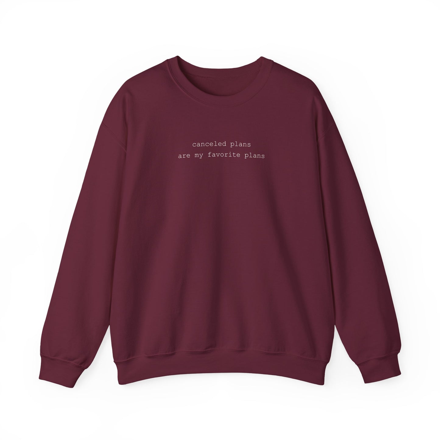 Canceled Plans Are My Favorite Plans Sweatshirt