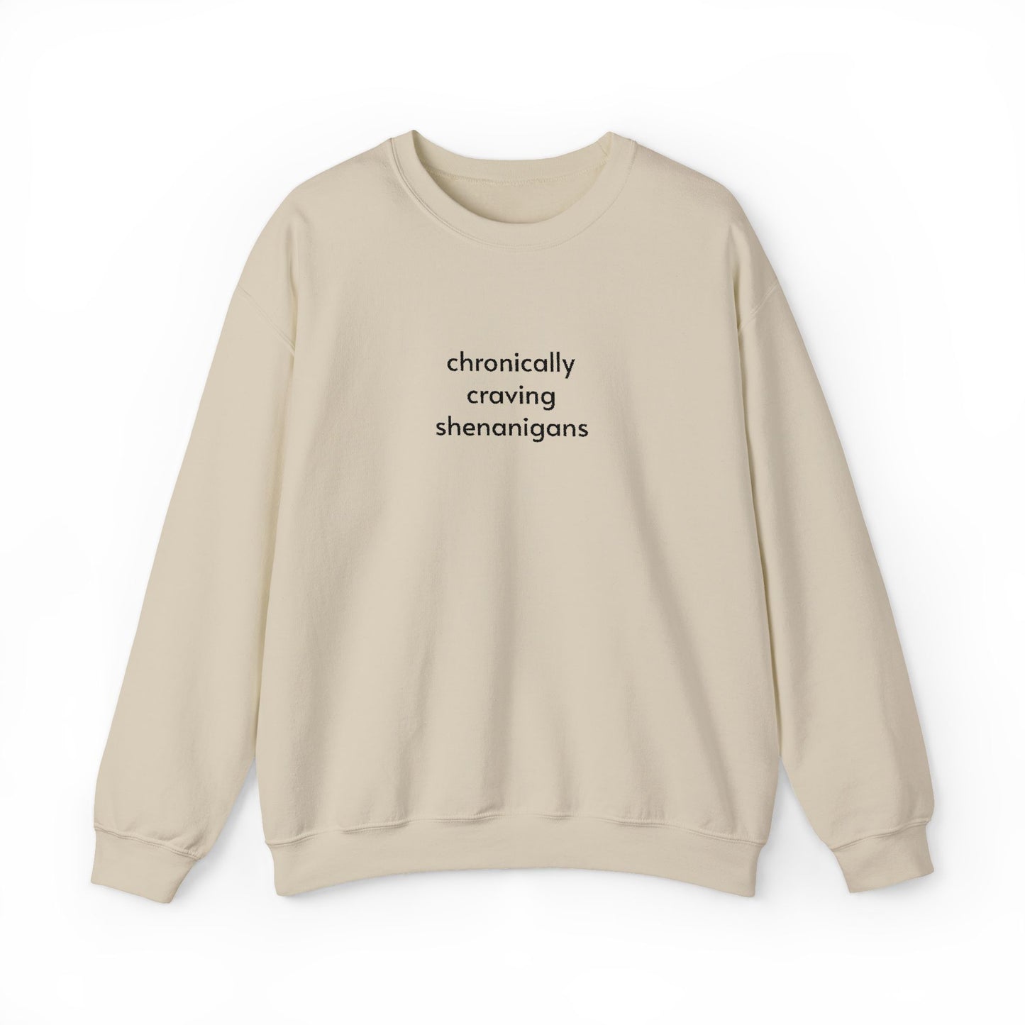 Chronically Craving Shenanigans Sweatshirt- Embroidered - Lors Collective