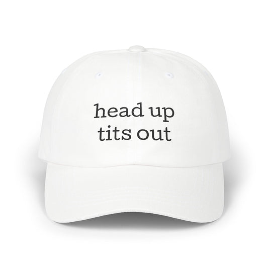 Embroidered "Heads Up, Tits Out" Baseball Cap
