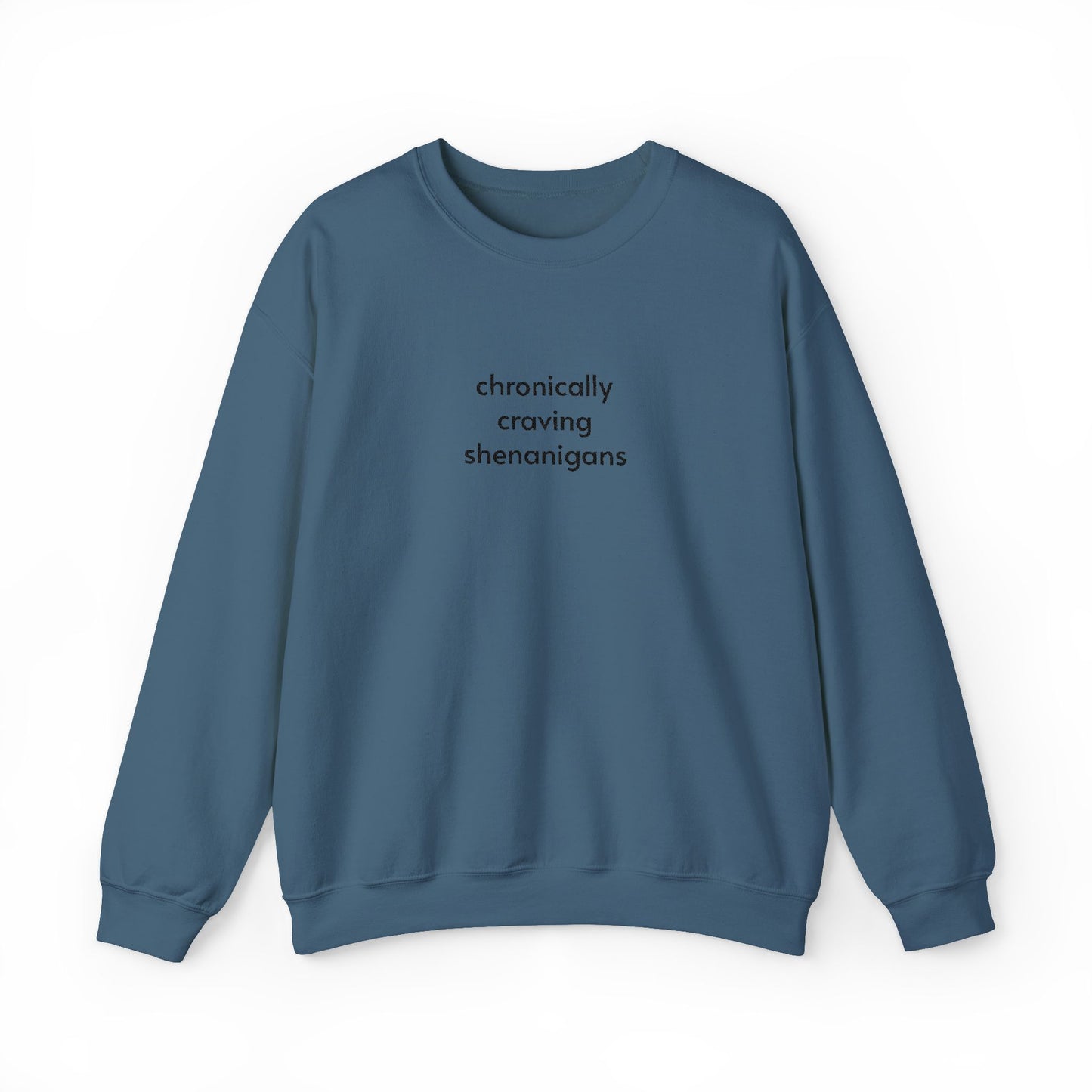 Chronically Craving Shenanigans Sweatshirt- Embroidered - Lors Collective