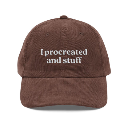 Embroidered Hat- 'I procreated and stuff', Fathers Day gift, Mothers Day gift, Gag Gift, Custom hats - Lors Collective