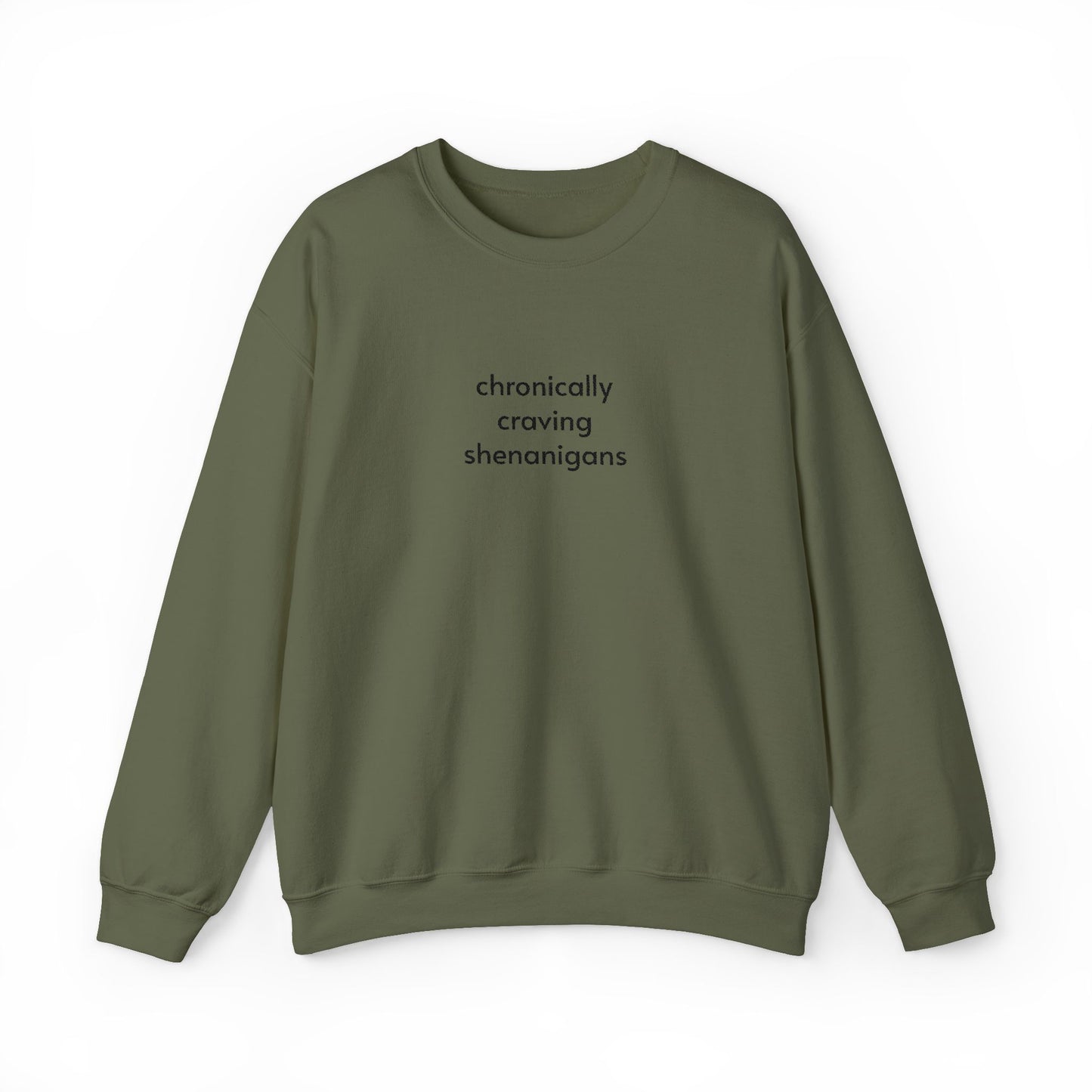 Chronically Craving Shenanigans Sweatshirt- Embroidered - Lors Collective
