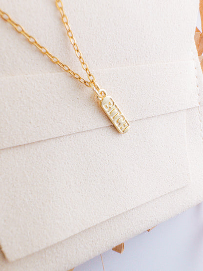 B*tch Pendant Necklace