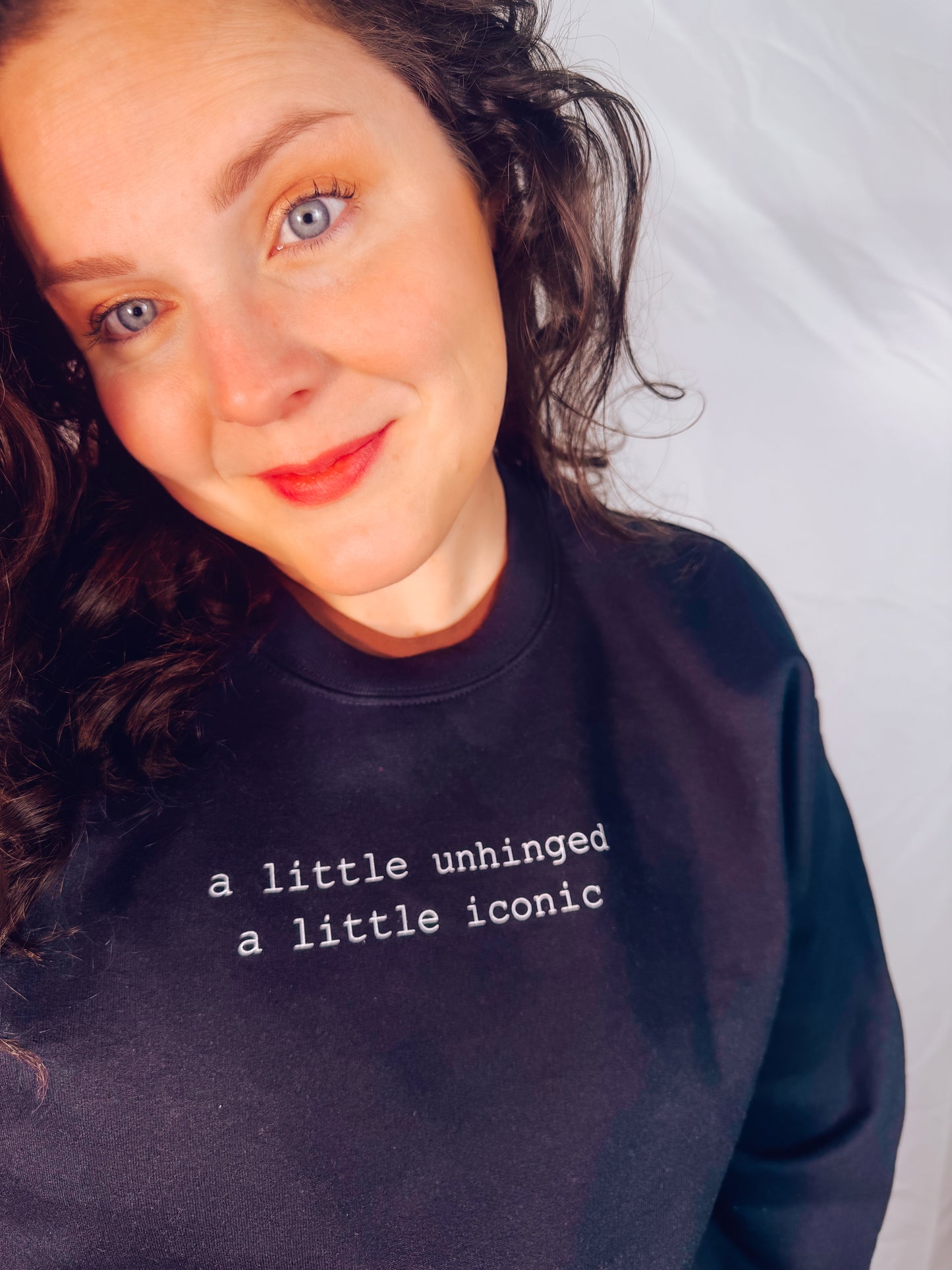 A Little Unhinged, A Little Iconic Sweatshirt