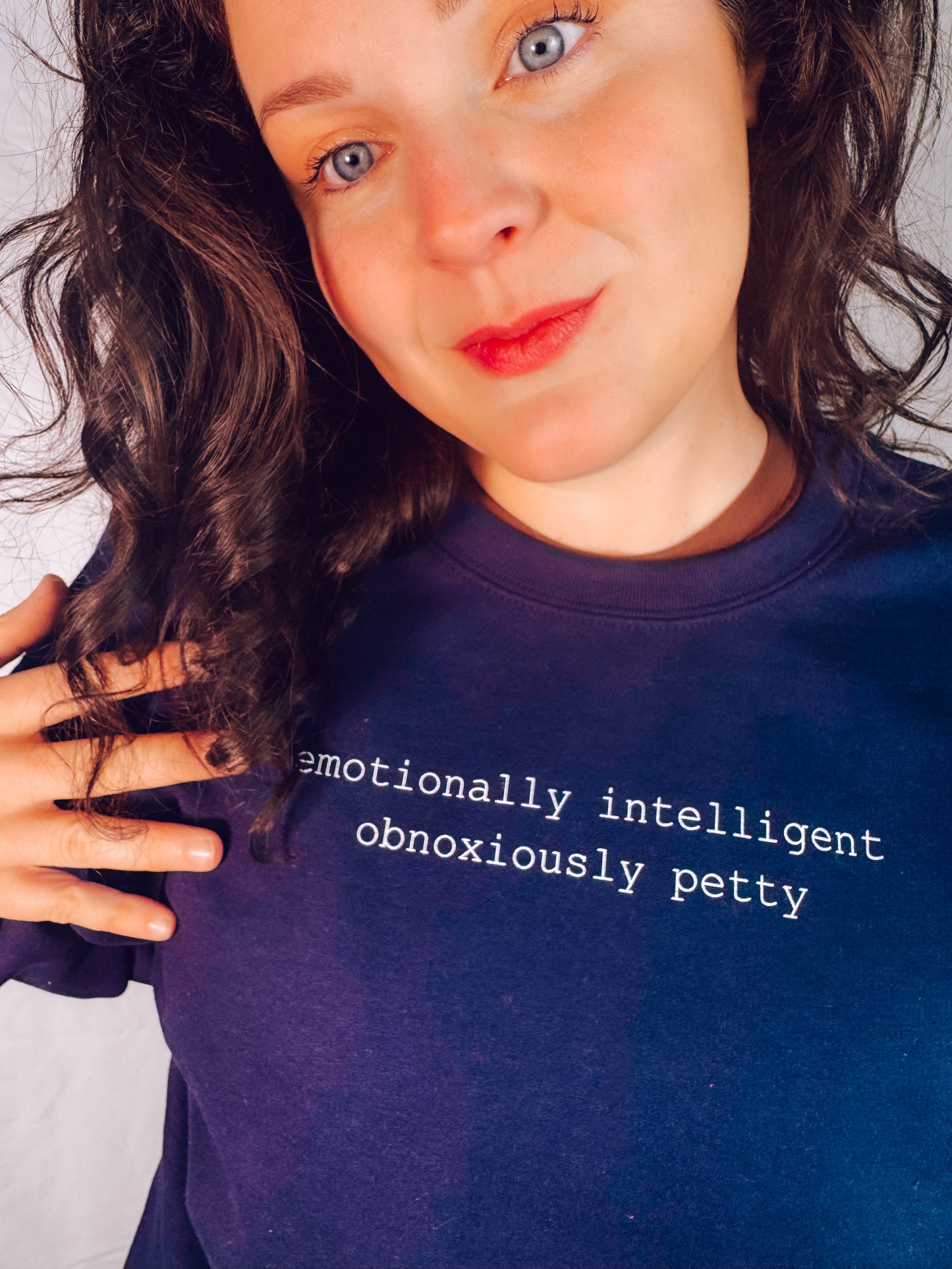 Emotionally Intelligent, Obnoxiously Petty Sweatshirt