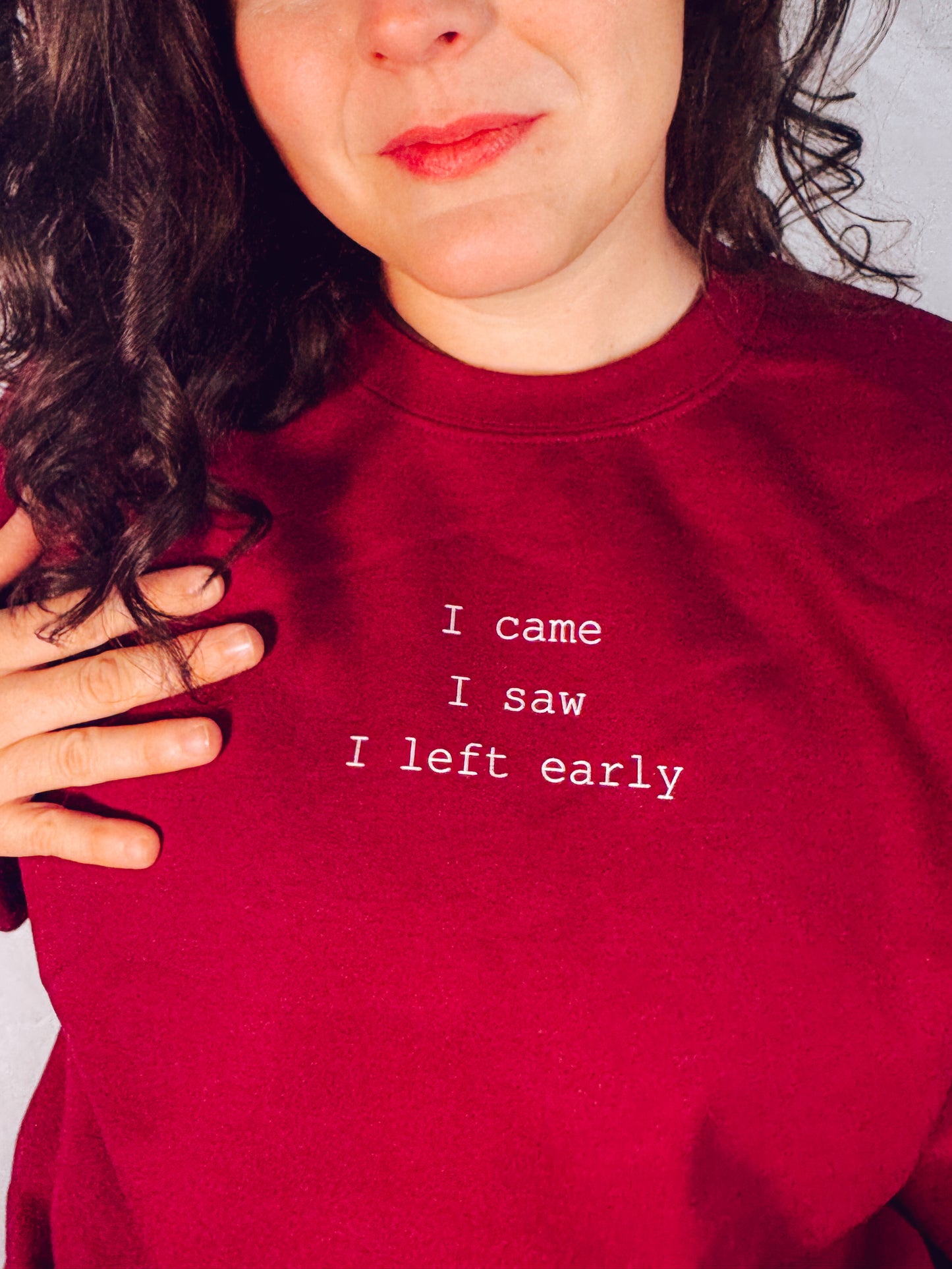 I came, I saw, I left early Sweatshirt
