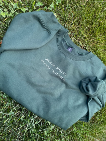 Gentle Spirit, Strong Opinions Sweatshirt