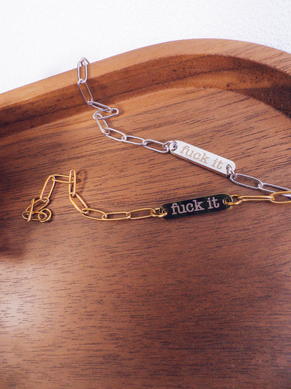Bold F*ck It Paperclip Bracelet
