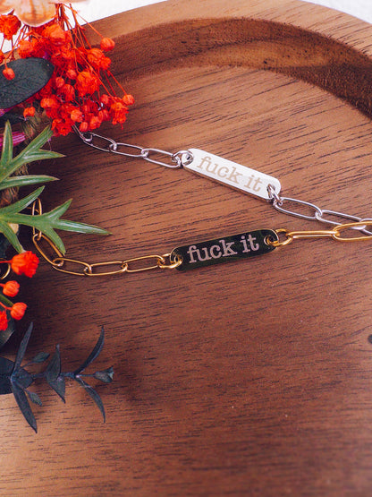 Bold F*ck It Paperclip Bracelet