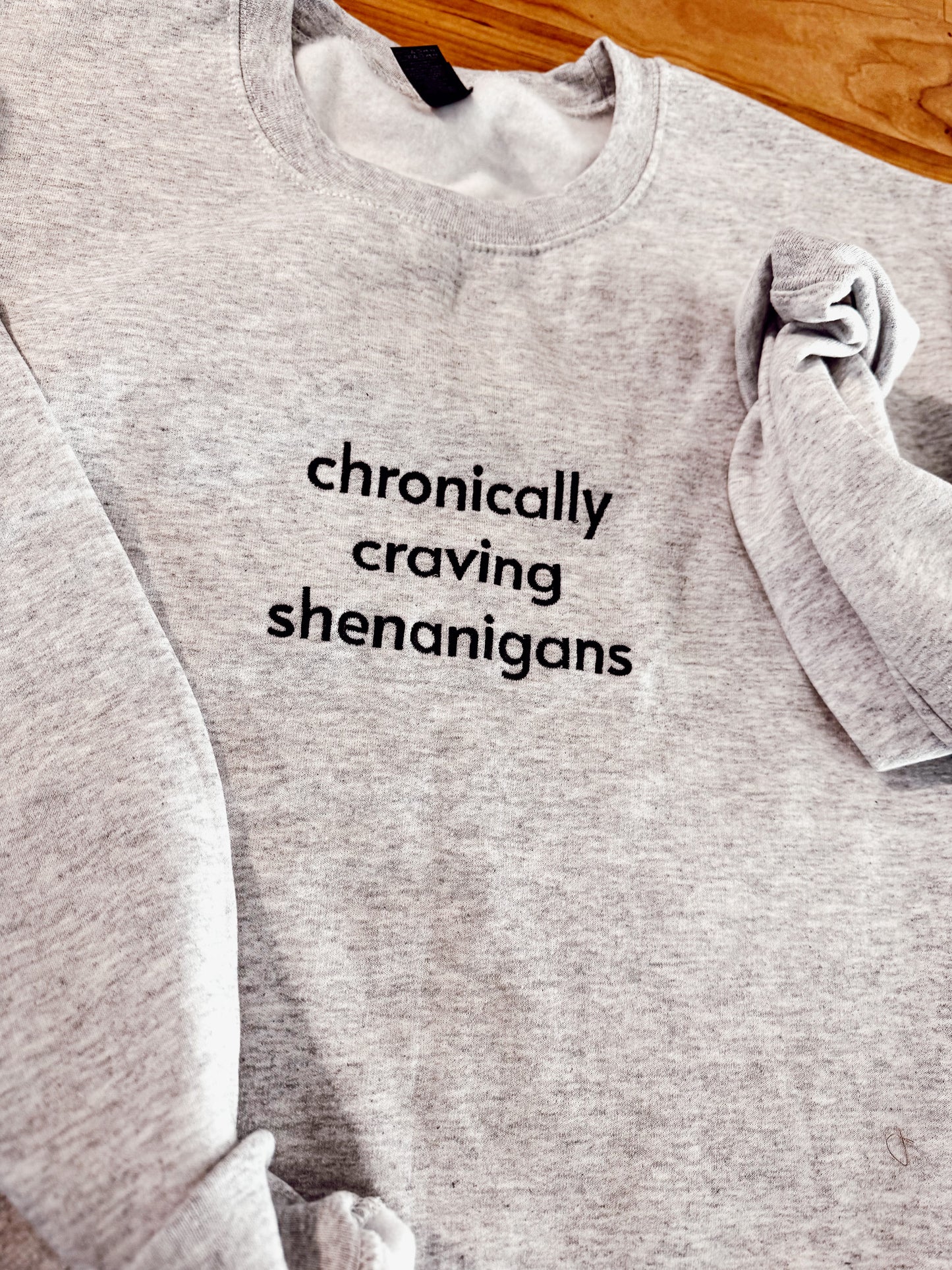 Chronically Craving Shenanigans Sweatshirt- Embroidered - Lors Collective