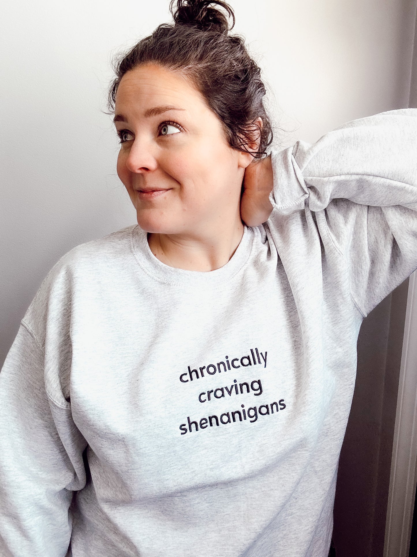 Chronically Craving Shenanigans Sweatshirt- Embroidered - Lors Collective