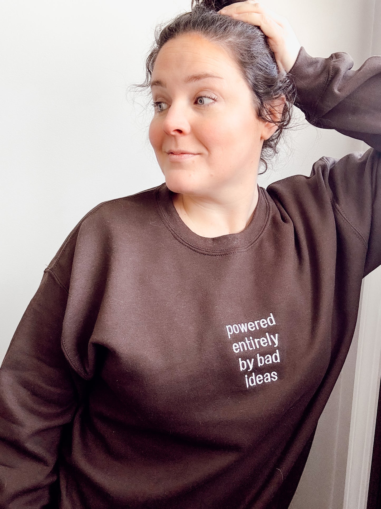 Powered Entirely By Bad Ideas Sweatshirt - Embroidered